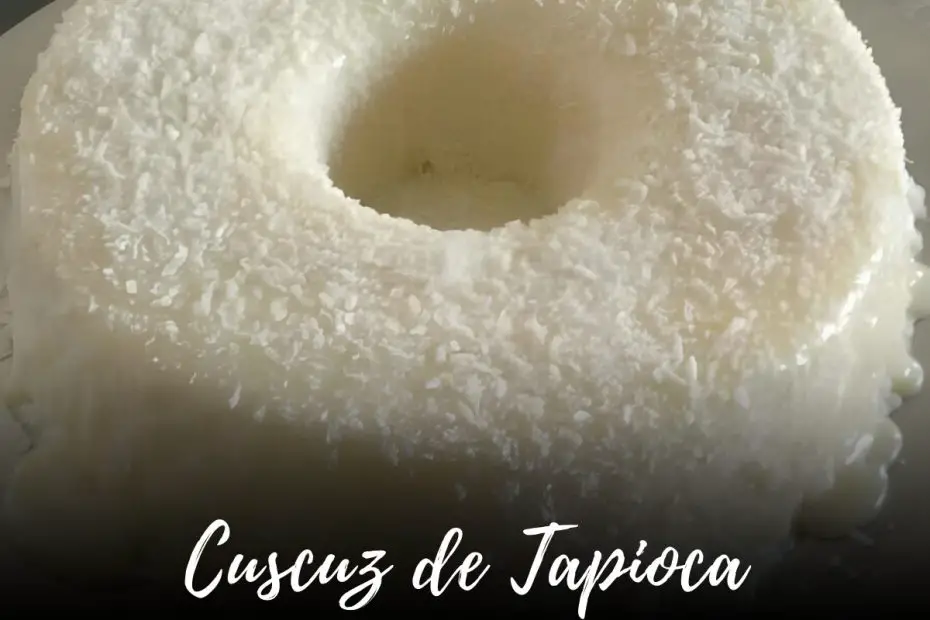 cuscuz de tapioca