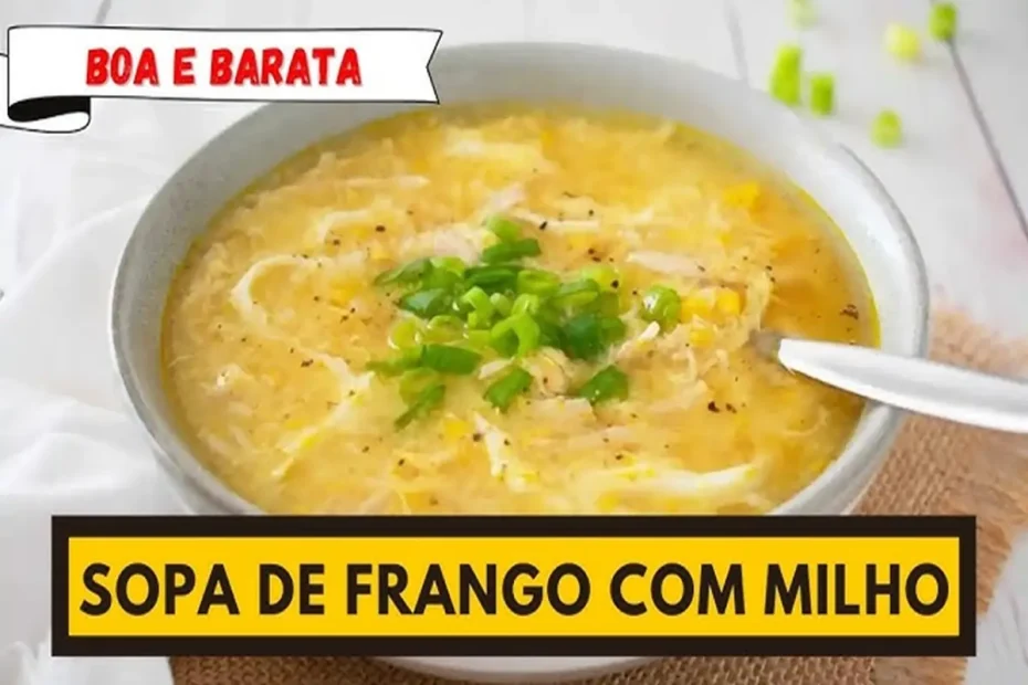 Sopa de Milho com Frango Uma Receita Reconfortante e Deliciosa 2